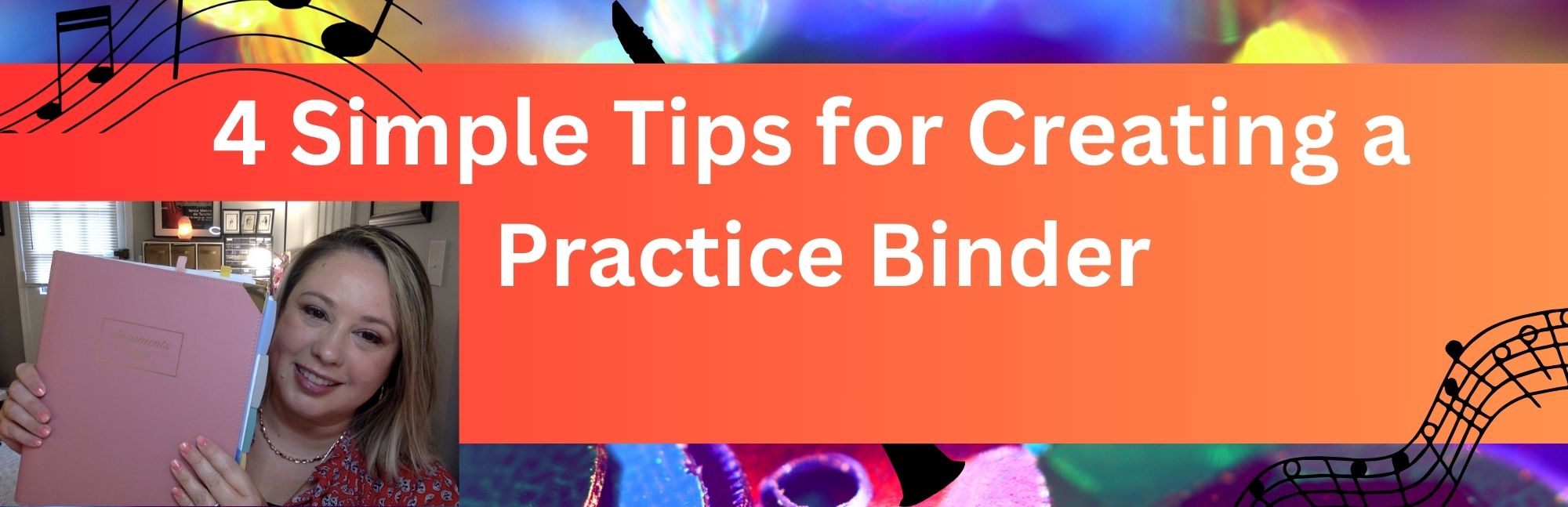 4 Simple Tips for Creating a Practice Binder – Clarinet Note Studio